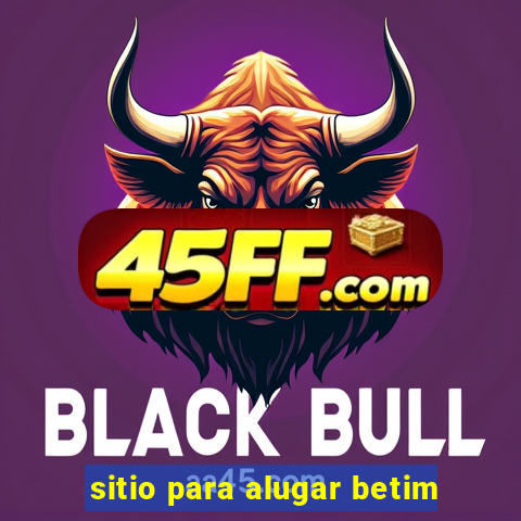 sitio para alugar betim